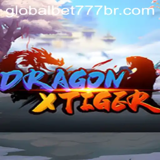 DragonXTiger: Uma Nova Era de Entretenimento com Globalbet777