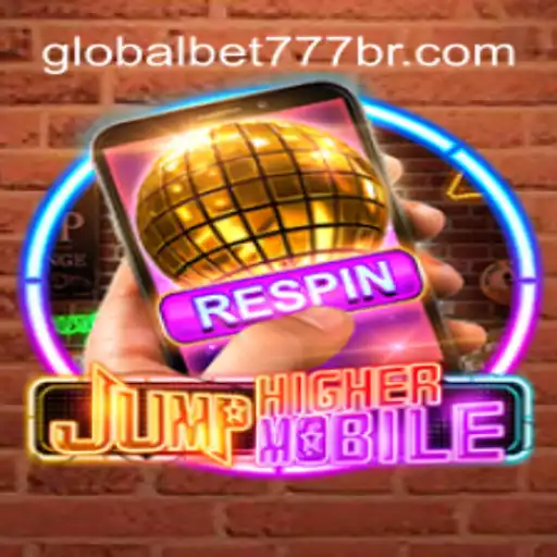 Descubra o Novo Hit Mobile: JumpHigherMobile e a Chave para o Sucesso com Globalbet777